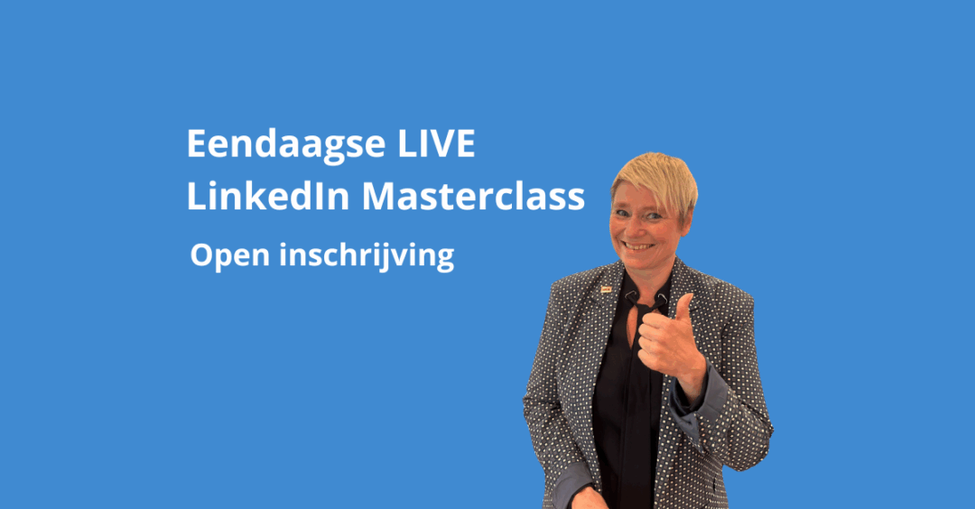 Eendaagse live LinkedIn Masterclass | vrijdag 13 juni van 09:30-16:30